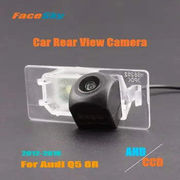FaceSky Высококачественная Автомобильная Парковочная Камера Для Audi Q5 8R 2012-2016 Камера заднего вида AHD/CCD 1080P Dash Аксессуары для вторичного рынка