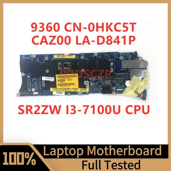 CN-0HKC5T 0HKC5T HKC5T Для DELL 9360 Материнская плата ноутбука CAZ00 LA-D841P С процессором SR2ZW I3-7100U 100% Полностью Протестирована, работает хорошо