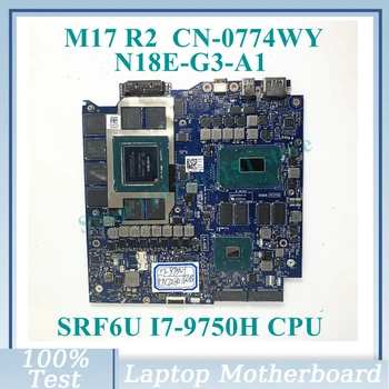 CN-0774WY 0774WY 774WY W/SRF6U I7-9750H процессор LA-H351P Для DELL M17 R2 Материнская плата ноутбука N18E-G3-A1 RTX2080 16 ГБ 100% Протестирована в хорошем состоянии