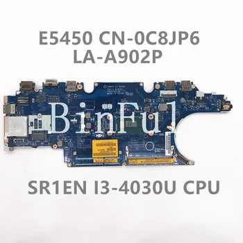 Материнская плата CN-0C8JP6 0C8JP6 C8JP6 Для LATITUDE E5450 Материнская плата ноутбука ZAM70 LA-A902P с процессором SR1EN I3-4030U 100% Полностью протестирована В порядке