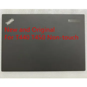 Новый оригинальный для Lenovo ThinkPad T440 T450 ЖК-дисплей задняя крышка без касания 00HT297 04X5447 00HN540