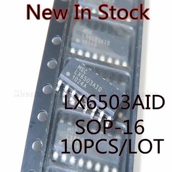 10 шт./лот, микросхема с подсветкой LX6503AID LX6503 SOP-16 SMD LCD, Новинка в наличии
