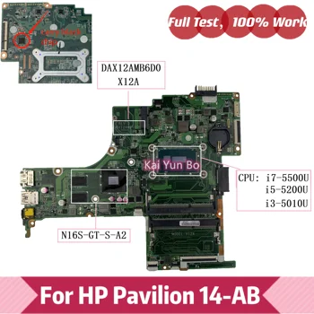 Для HP Pavilion 14-AB 14-AB057CA 14-AB100 14-AB167US 14-AB168CA Материнская плата ноутбука X12A DAX12AMB6D0 С процессором I7 I5 I3 N16S-GT-S-A2