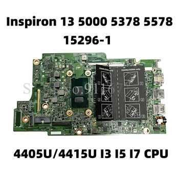15296-1 Для Dell Inspiron 13 5000 5378 5578 Материнская плата ноутбука С 4405U 4415U I3 I5-7200U I7 CPU DDR4 CN-0PG0MH 0JV40X 0C1HX7