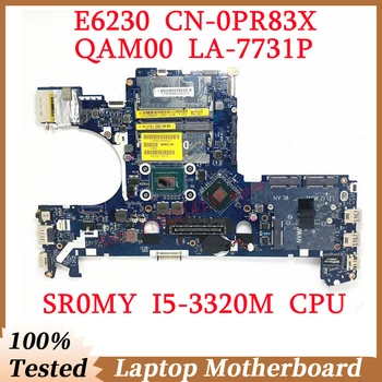 Для latitude E6230 CN-0PR83X 0PR83X PR83X W/SR0MY I5-3320M Материнская плата процессора QAM00 LA-7731P Материнская плата ноутбука 100% Полностью Протестирована Хорошо