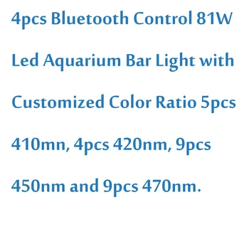 4шт Bluetooth Control 81 Вт светодиодный аквариумный светильник с индивидуальным соотношением цветов 5шт 410 нм, 4шт 420 нм, 9шт 450 нм и 9шт 470 нм.